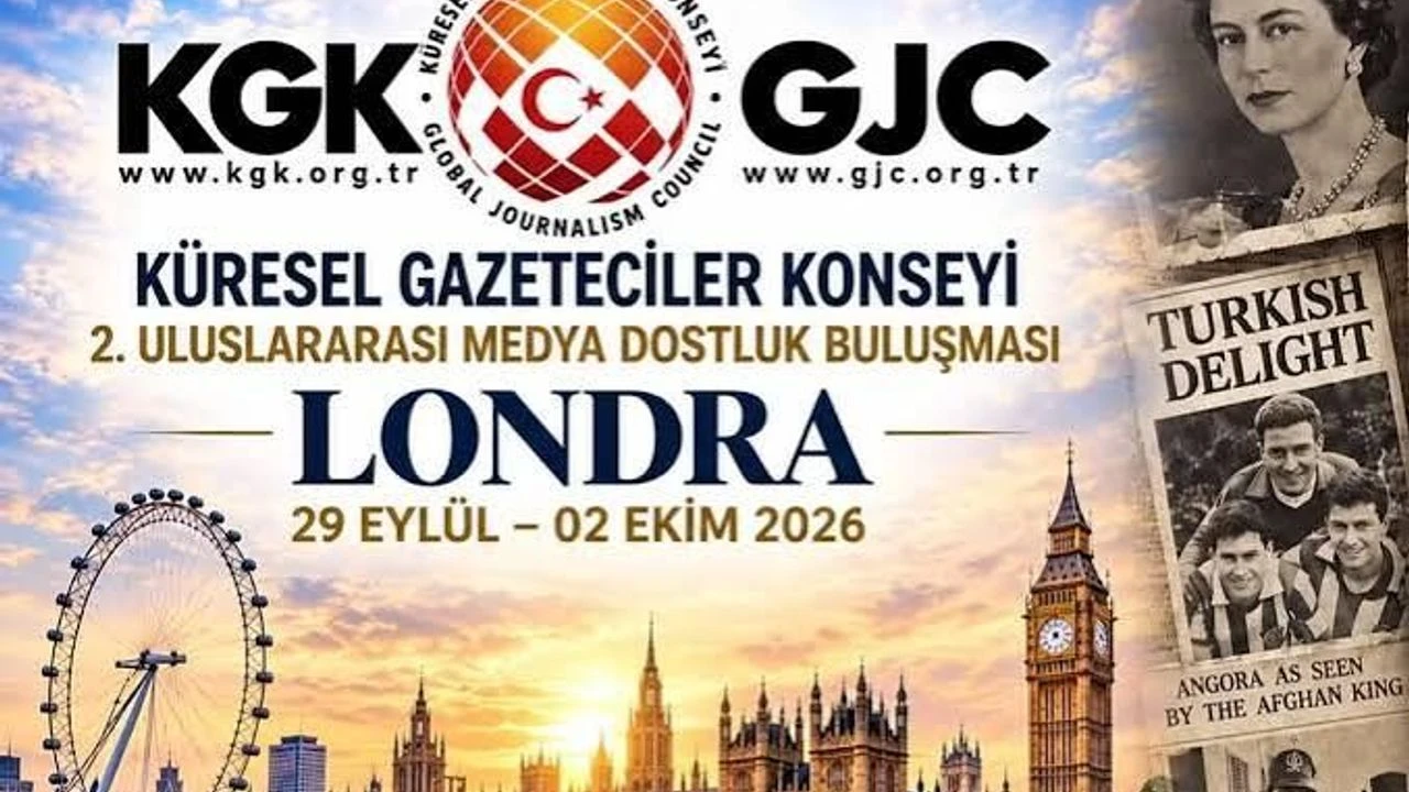 Küresel Gazeteciler Konseyi 1 Ekim'de Londra'ya Gidiyor